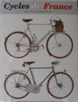 Nice book, Cycles de France Alex Singer René Herse Routens Barra, 200 pages .